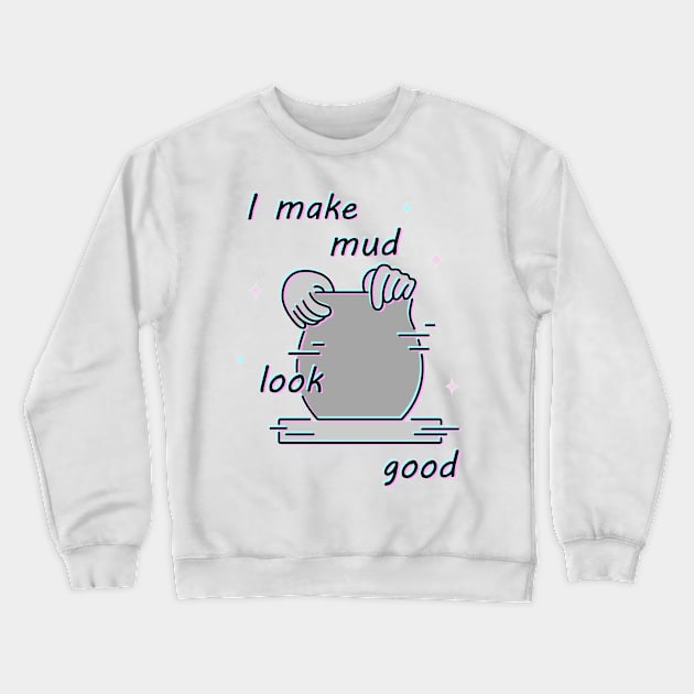 Mud Joke Crewneck Sweatshirt by Teequeque